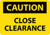 NMC C436PB-CAUTION, CLOSE CLEARANCE, 10X14, PS VINYL (1 EACH)