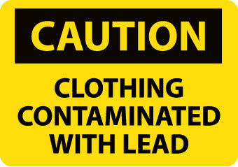 NMC C437RB-CAUTION, CLOTHING CONTAMINATED WITH LEAD, 10X14, RIGID PLASTIC (1 EACH)