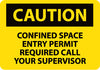 NMC C441RB-CAUTION, CONFINED SPACE ENTRY PERMIT REQUIRED CALL YOUR SUPERVISOR, 10X14, RIGID PLASTIC (1 EACH)
