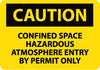 NMC C442RB-CAUTION, CONFINED SPACE HAZARDOUS ATMOSPHERE ENTRY BY PERMIT ONLY, 10X14, RIGID PLASTIC (1 EACH)