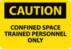 NMC C443RB-CAUTION, CONFINED SPACE TRAINED PERSONNEL ONLY, 10X14, RIGID PLASTIC (1 EACH)
