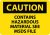 NMC C447PB-CAUTION, CONTAINS HAZARDOUS MATERIAL SEE MSDS FILE, 10X14, PS VINYL (1 EACH)