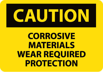 NMC C448PB-CAUTION, CORROSIVE MATERIALS WEAR REQUIRED PROTECTION, 10X14, PS VINYL (1 EACH)