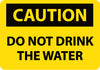 NMC C451RB-CAUTION, DO NOT DRINK THE WATER, 10X14, RIGID PLASTIC (1 EACH)