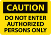 NMC C452RB-CAUTION, DO NOT ENTER AUTHORIZED PERSONS ONLY, 10X14, RIGID PLASTIC (1 EACH)