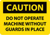 NMC C457RB-CAUTION, DO NOT OPERATE MACHINE WITHOUT GUARDS IN PLACE, 10X14, RIGID PLASTIC (1 EACH)