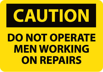 NMC C458PB-CAUTION, DO NOT OPERATE MEN WORKING ON REPAIRS, 10X14, PS VINYL (1 EACH)