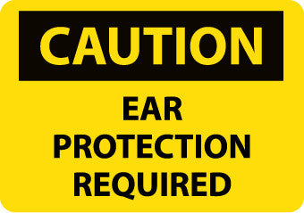 NMC C472PB-CAUTION, EAR PROTECTION REQUIRED, 10X14, PS VINYL (1 EACH)