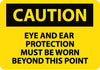 NMC C480PB-CAUTION, EYE AND EAR PROTECTION MUST BE WORN BEYOND THIS POINT, 10X14, PS VINYL (1 EACH)