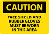 NMC C487RB-CAUTION, FACE SHIELD AND RUBBER GLOVES MUST BE WORN IN THIS AREA, 10X14, RIGID PLASTIC (1 EACH)