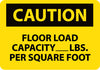 NMC C494RB-CAUTION, FLOOR LOAD CAPACITY__LBS. PER SQUARE FOOT, 10X14, RIGID PLASTIC (1 EACH)
