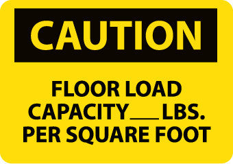 NMC C494PB-CAUTION, FLOOR LOAD CAPACITY__LBS. PER SQUARE FOOT, 10X14, PS VINYL (1 EACH)