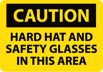 NMC C504RB-CAUTION, HARD HAT AND SAFETY GLASSES IN THIS AREA, 10X14, RIGID PLASTIC (1 EACH)