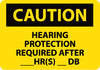 NMC C515RB-CAUTION, HEARING PROTECTION REQUIRED AFTER __HR(S) __DB, 10X14, RIGID PLASTIC (1 EACH)