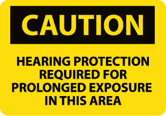 NMC C517PB-CAUTION, HEARING PROTECTION REQUIRED FOR PROLONGED EXPOSURE IN THIS AREA, 10X14, PS VINYL (1 EACH)