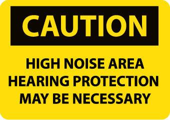 NMC C520PB-CAUTION, HIGH NOISE AREA HEARING PROTECTION MAY BE NECESSARY, 10X14, PS VINYL (1 EACH)