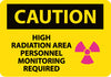 NMC C523RB-CAUTION, HIGH RADIATION AREA PERSONNEL MONITORING REQUIRED, GRAPHIC, 10X14, RIGID PLASTIC (1 EACH)