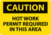NMC C526PB-CAUTION, HOT WORK PERMIT REQUIRED IN THIS AREA, 10X14, PS VINYL (1 EACH)