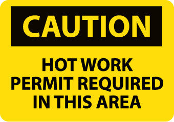 NMC C526RB-CAUTION, HOT WORK PERMIT REQUIRED IN THIS AREA, 10X14, RIGID PLASTIC (1 EACH)