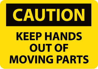 NMC C539RB-CAUTION, KEEP HANDS OUT OF MOVING PARTS, 10X14, RIGID PLASTIC (1 EACH)