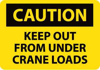 NMC C540RB-CAUTION, KEEP OUT FROM UNDER CRANE LOADS, 10X14, RIGID PLASTIC (1 EACH)