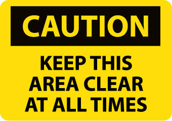 NMC C541PB-CAUTION, KEEP THIS AREA CLEAR AT ALL TIMES, 10X14, PS VINYL (1 EACH)