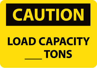 NMC C547PB-CAUTION, LOAD CAPACITY__TONS, 10X14, PS VINYL (1 EACH)
