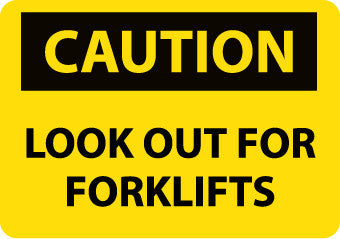 NMC C550AB-CAUTION, LOOK OUT FOR FORKLIFTS, 10X14, .040 ALUM (1 EACH)