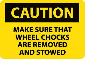 NMC C556RB-CAUTION, MAKE SURE THAT WHEEL CHOCKS ARE REMOVED AND STOWED, 10X14, RIGID PLASTIC (1 EACH)