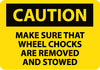 NMC C556RB-CAUTION, MAKE SURE THAT WHEEL CHOCKS ARE REMOVED AND STOWED, 10X14, RIGID PLASTIC (1 EACH)