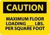 NMC C557AB-CAUTION, MAXIMUM FLOOR LOADING__LBS. PER SQUARE FOOT, 10X14, .040 ALUM (1 EACH)