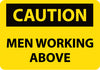 NMC C558RB-CAUTION, MEN WORKING ABOVE, 10X14, RIGID PLASTIC (1 EACH)