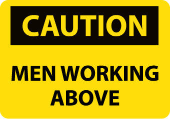 NMC C558AB-CAUTION, MEN WORKING ABOVE, 10X14, .040 ALUM (1 EACH)