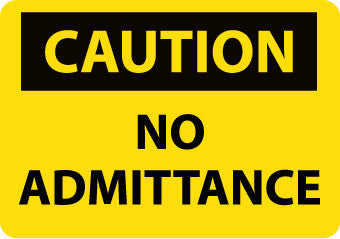 NMC C560PB-CAUTION, NO ADMITTANCE, 10X14, PS VINYL (1 EACH)