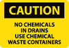 NMC C561PB-CAUTION, NO CHEMICALS IN DRAINS USE CHEMICAL WASTE CONTAINERS, 10X14, PS VINYL (1 EACH)