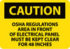 NMC C570RB-CAUTION, OSHA REGULATIONS AREA IN FRONT OF ELECTRICAL PANEL MUST BE KEPT CLEAR FOR 48 INCHES, 10X14, RIGID PLASTIC (1 EACH)