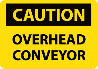NMC C571PB-CAUTION, OVERHEAD CONVEYOR, 10X14, PS VINYL (1 EACH)