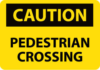 NMC C576A-CAUTION, PEDESTRIAN CROSSING, 7X10, .040 ALUM (1 EACH)