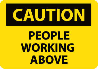 NMC C579PB-CAUTION, PEOPLE WORKING ABOVE, 10X14, PS VINYL (1 EACH)
