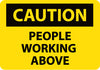 NMC C579PB-CAUTION, PEOPLE WORKING ABOVE, 10X14, PS VINYL (1 EACH)