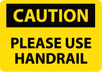 NMC C581AB-CAUTION, PLEASE USE HANDRAIL, 10X14, .040 ALUM (1 EACH)