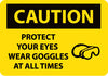 NMC C588AB-CAUTION, PROTECT YOUR EYES WEAR GOGGLES AT ALL TIMES, GRAPHIC, 10X14, .040 ALUM (1 EACH)