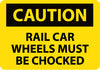 NMC C593PB-CAUTION, RAIL CAR WHEELS MUST BE CHOCKED, 10X14, PS VINYL (1 EACH)
