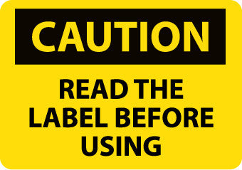 NMC C596PB-CAUTION, READ THE LABEL BEFORE USING, GRAPHIC, 10X14, PS VINYL (1 EACH)