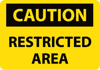 NMC C597AB-CAUTION, RESTRICTED AREA, 10X14, .040 ALUM (1 EACH)