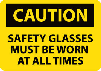 NMC C598RD-CAUTION, SAFETY GLASSES MUST BE WORN AT ALL TIMES, 20X28, RIGID PLASTIC (1 EACH)