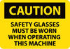 NMC C599AB-CAUTION, SAFETY GLASSES MUST BE WORN WHEN OPERATING THIS MACHINE, 10X14, .040 ALUM (1 EACH)