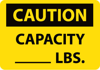 NMC C5R-CAUTION, CAPACITY ______ LBS, 7X10, RIGID PLASTIC (1 EACH)