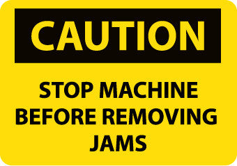 NMC C613PB-CAUTION, STOP MACHINE BEFORE REMOVING JAMS, 10X14, PS VINYL (1 EACH)