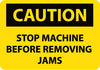 NMC C613PB-CAUTION, STOP MACHINE BEFORE REMOVING JAMS, 10X14, PS VINYL (1 EACH)